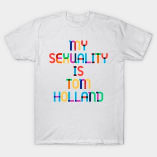 My Sexuality is Tom Holland T-Shirt